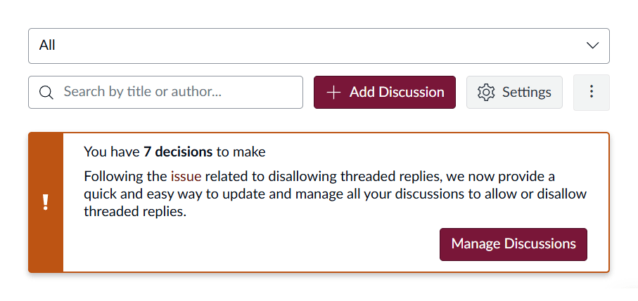 Canvas Discussions page showing a banner stating "You have 7 decisions to make" related to disallowing threaded replies. The banner offers a "Manage Discussions" button to update discussion settings.